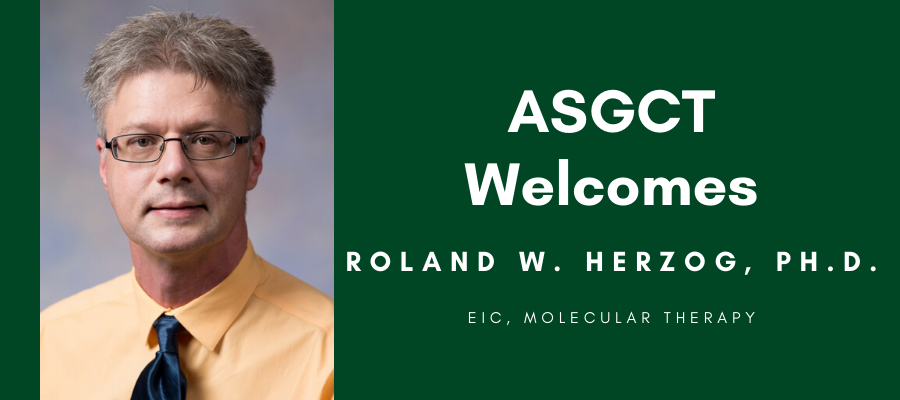<p>ASGCT member and Indiana University professor of pediatrics Roland W. Herzog, Ph.D. will become the editor-in-chief of ASGCT's field-leading journal, Molecular Therapy, on January 1, 2020.</p>
